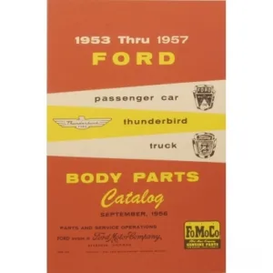 MANUAL FORD BODY PARTS LIST 54-57, Passenger car, Thunderbird, Truck.