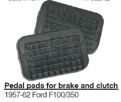 BRAKE/CLUTCH PEDAL PADS PICKUP 57-62 F100-F600, 61-66 F500-F700 (PAIR)